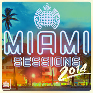 Miami Sessions 2014 - Ministry Of Sound
