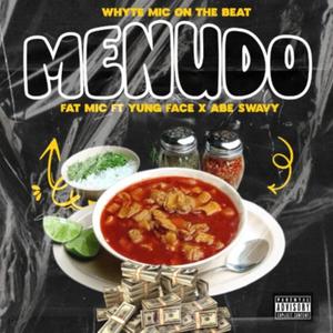 Menudo (Oye Mami) (feat. Yung Face & A-be Swavy) (Explicit)