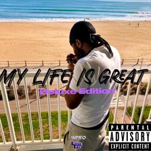 My Life Is Great:Deluxe Edition (Explicit)