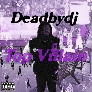 TOP VILLAIN (Explicit)