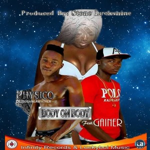 Body On Body Physico Liberia Music(feat. Gainer Liberia Music)