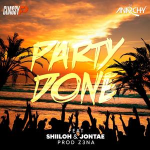 Party Done (feat. Shiiloh & Jontae Brown)