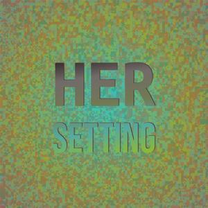 Her Setting