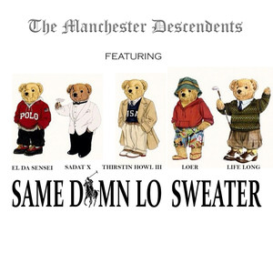 Same Damn Lo Sweater (Explicit)