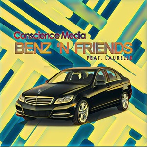 Benz 'n' Friends(feat. Laurelle)