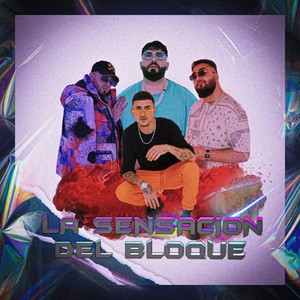 La Sensacion del Bloque (Explicit)