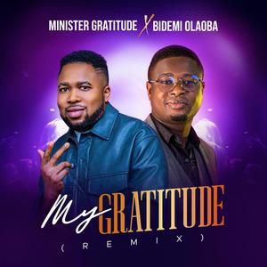 My Gratitude (feat. Bidemi Olaoba) (Remix)