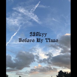 Before My Time (Explicit)