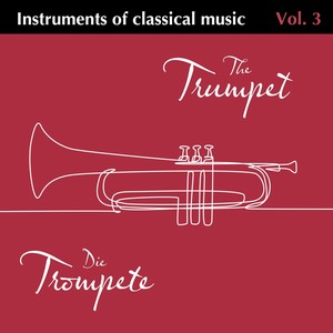Instruments of Classical Music Vol. 3 Die Trompete - The Trumpet - Ballet Music from Mcbeth (excerpt)