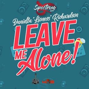 Leave Me Alone (feat. Daniella "Lioness" Richardson)