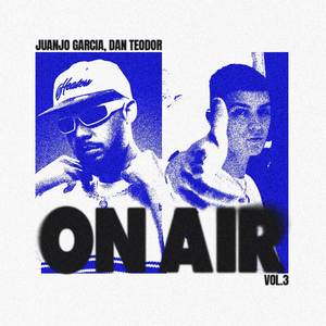 Dan Teodor | ON AIR Vol.3 (Explicit)