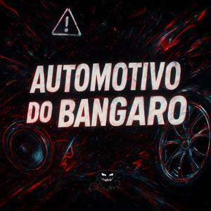 AUTOMOTIVO DO BANGARO (Sped Up)