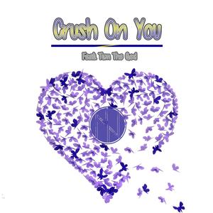 Crush On You (Explicit)