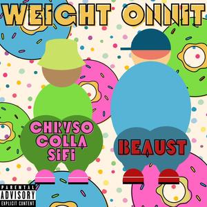 Weight Onnit (feat. BEAUst) [Explicit]