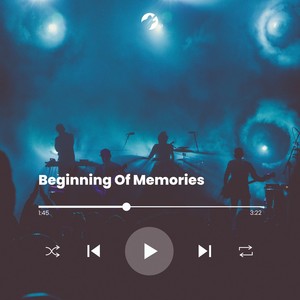 Beginning Of Memories