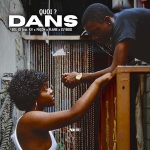 DANS QUOI (feat. .kv, The Flame, Fåçøn & Isyboy)