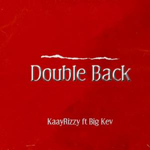 Double Back (feat. Big Kev) [Explicit]