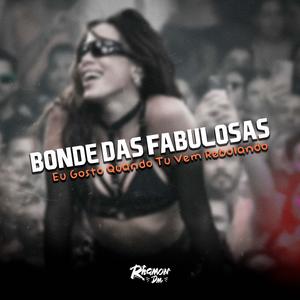 Bonde Das Fabulosas X Eu Gosto Quando Tu Vem Rebolando (Explicit)