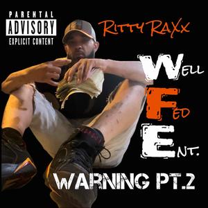 Warning, Pt. 2 (Explicit)