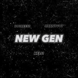 New Gen (feat. HXNNYVOY & KELS!) [Explicit]