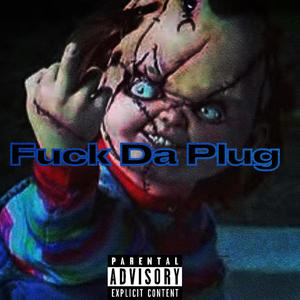 **** Da Plug (Explicit)