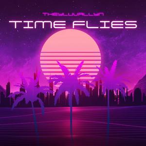 TIME FLIES (Explicit)