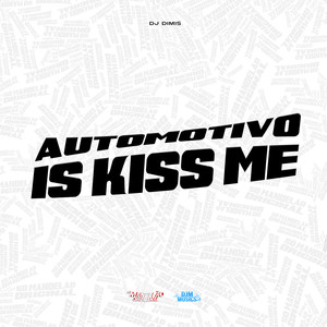 Automotivo Is Kiss Me (Explicit)