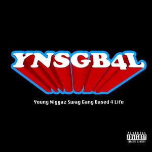 The YNSGB4L Tape, Vol. 1 (Explicit)