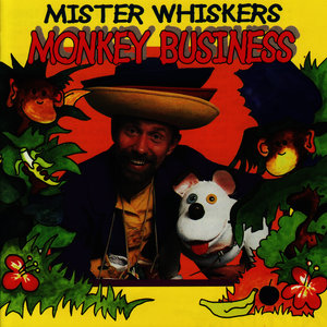 MISTER WHISKERS MONKEY BUSINESS