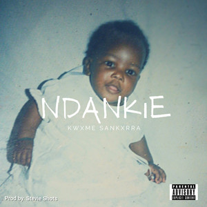 Ndankie (Explicit)