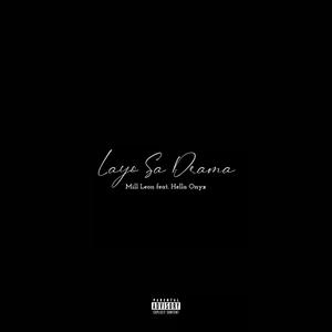 Layo Sa Drama (feat. Hella Onyx)