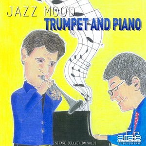 Smooth Jazz Trumpet and Piano: Jazz Mood Sifare Collection, Vol. 3 (Smooth Jazz & Lounge Cafe')