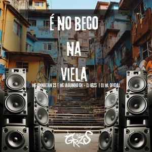 É No Beco Na Viela (Explicit)