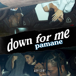 Down For Me (Explicit)