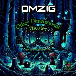 OMZIG-Other Dimensional Theater EP