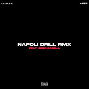 Napoli Drill RMX (feat. Ciromargiela) [Explicit]