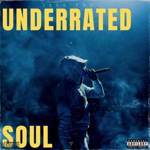 Underrated Soul (Explicit)