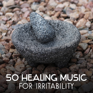 50 Healing Music for Irritability: Peace of Mind, Letting Go of Anger, Time for Meditation, Calm Melody, Relaxing Session