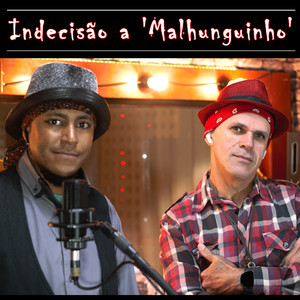 Indecisão a Malhunguinho