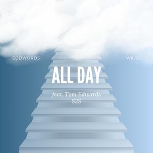 ALL DAY (feat. Tom Edwards) [Explicit]