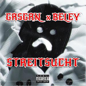 Streitsucht (feat. Beley) (Explicit)