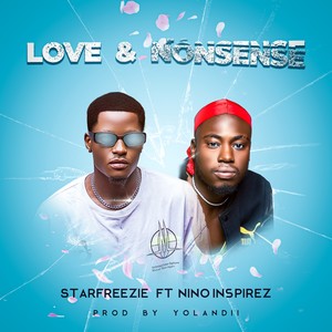 Love & Nonsense (feat. Nino Inspirez) [Explicit]