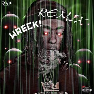 Wreck! (Remix) [Explicit]