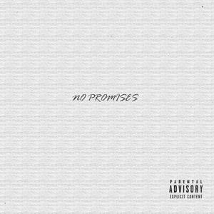 No Promises(feat. A. Ware & King Los) (Explicit)
