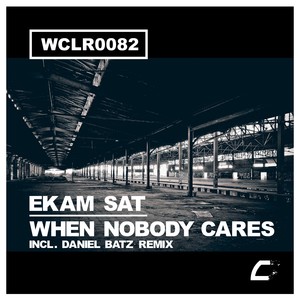 When Nobody Cares (Daniel Batz Remix)
