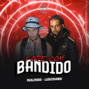 FODE COM BANDIDO (Explicit)