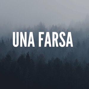 Una Farsa