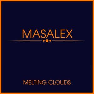 Masalex - Melting Clouds