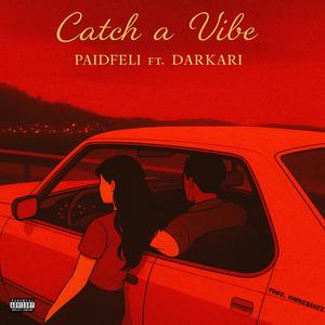 Catch a Vibe (feat. Darkari)