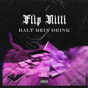 Halt mein Drink (Explicit)